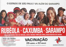 O Estado de São Paulo vai além do Sarampo. Rubéola, caxumba, sarampo