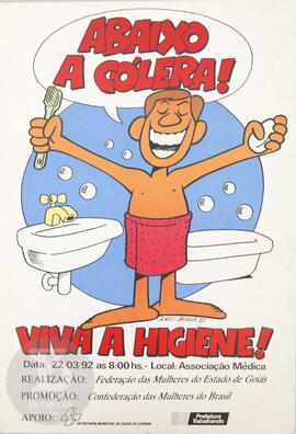 Abaixo a cólera! Viva a higiene!