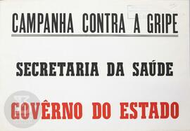 Campanha contra a gripe. Secretaria da Saúde, Governo do Estado