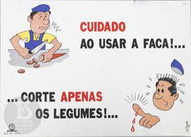 Cuidado ao usar a faca!