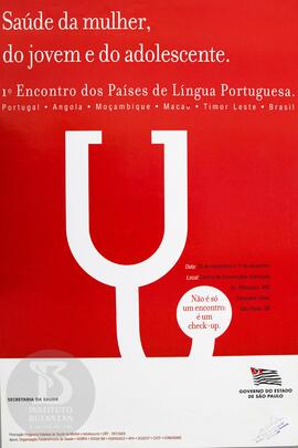 Saúde da mulher, do jovem e do adolescente. 1º Encontro dos Países de Língua Portuguesa