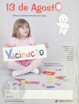 13 de Agosto. Vacinação, todas as crianças menores de 5 anos