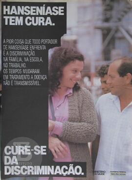 Hanseníase tem cura. Cure-se da discriminação