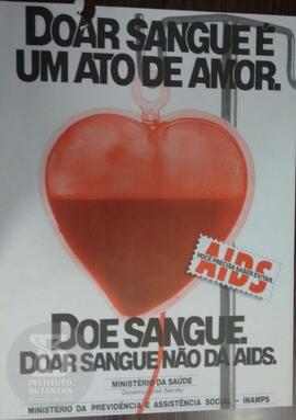 Doar sangue é um ato de amor. Doe sangue. Doar sangue não dá aids