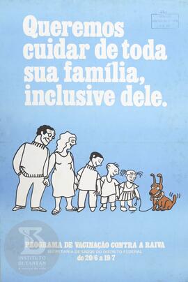 Queremos cuidar de toda sua família, inclusive dele.