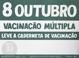 8 Outubro Vacinação múltipla, leve a caderneta de vacinação.