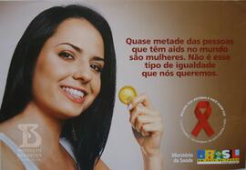 Quase metade das pessoas que têm aids no mundo são mulheres. Não é esse tipo de igualdade que nós...