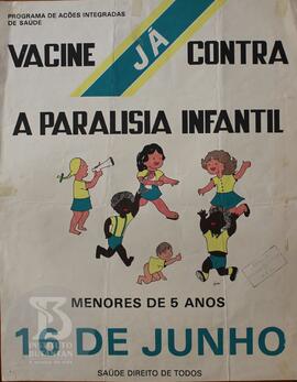 Vacine já contra a paralisia infantil