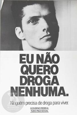 Eu não quero droga nenhuma