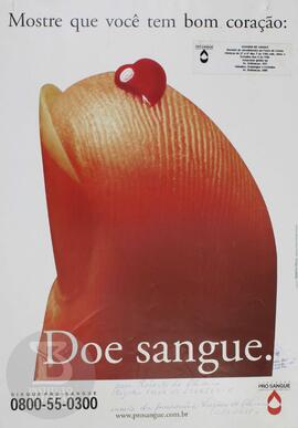 Mostre que você tem um bom coração: doe sangue. Doar sangue não faz mal a ninguém