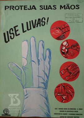 Proteja suas mãos. Use luvas!