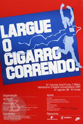 Largue o cigarro correndo. 5ª Corrida Anti-Fumo