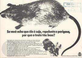 Se você acha que êle é sujo, repelente e perigoso, por que o trata tão bem?