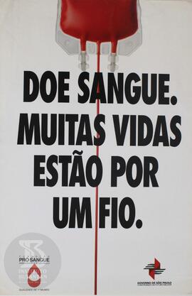 Doe sangue. Muitas vidas estão por um fio