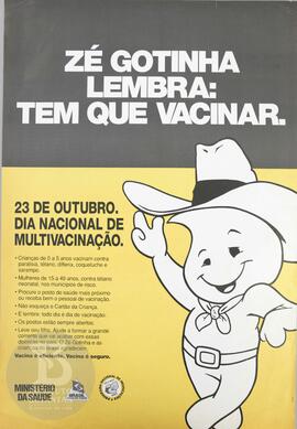 Zé gotinha lembra: tem que vacinar.