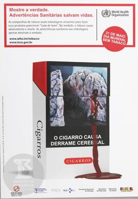 Mostre a verdade. Advertências sanitárias salvam vidas. 31 de maio, Dia Mundial Sem Tabaco