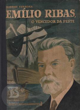 Emílio Ribas, o vencedor da peste