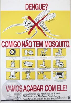 Dengue? Comigo não tem mosquito.