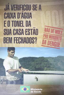 Já verificou se a caixa d'água e o tonel da sua casa estão bem fechados?