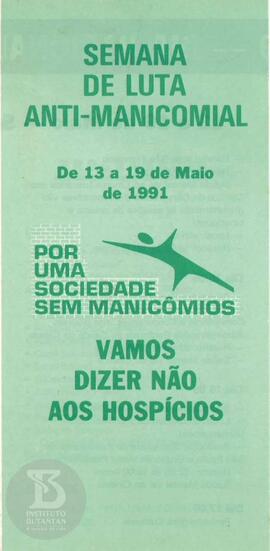Semana de Luta Anti-Manicomial. Por uma sociedade sem manicômios. Vamos dizer não aos hospícios