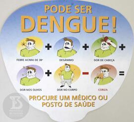 Pode ser dengue! Procure um médico ou posto de saúde.