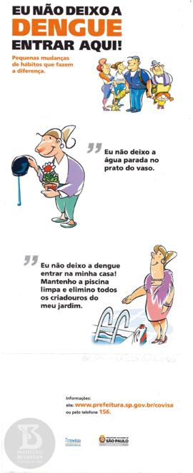 Eu não deixo a dengue entrar aqui!