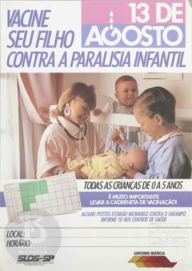 Vacine seu filho contra a paralisia infantil. 13 de agosto