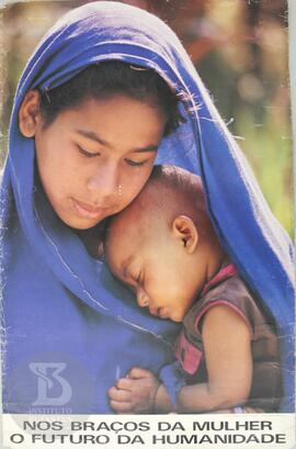 Nos braços da mulher o futuro da humanidade