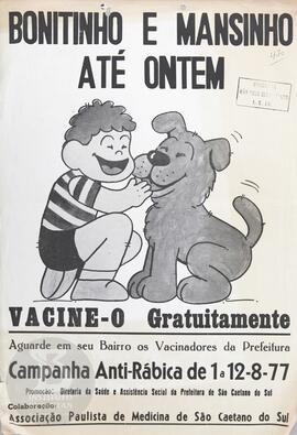 Bonitinho e mansinho até ontem. Vacine-o gratuitamente