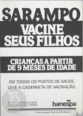 Sarampo, vacine seus filhos. Crianças a partir de 9 meses de idade.