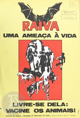 Raiva: uma ameaça à vida. Livre-se dela: vacine os animais!