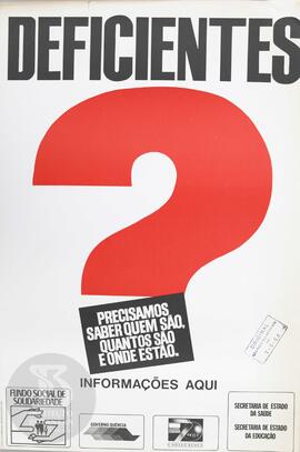 Deficientes. Precisamos saber quem são, quantos são e onde estão.