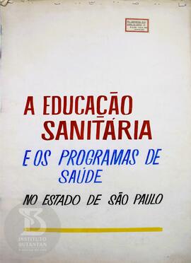 A educação sanitária e os Programas de Saúde no Estado de São Paulo