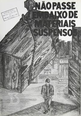 Não passe embaixo de materiais suspensos