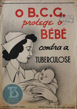 O B.C.G. protege o bebê contra a tuberculose