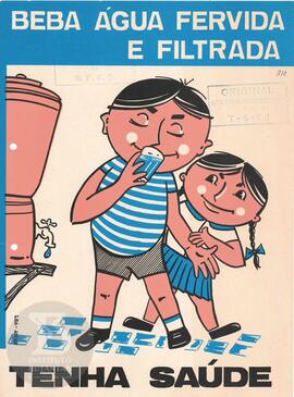 Beba água fervida e filtrada. Tenha Saúde