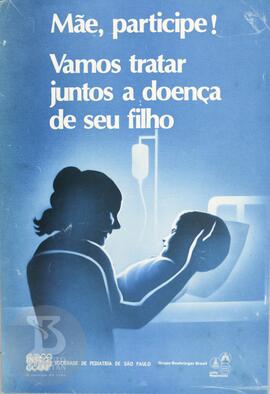 Mãe, participe! Vamos tratar juntos a doença de seu filho