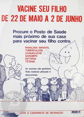 Vacine seu filho de 22 de maio a 2 de junho.