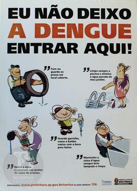 Eu não deixo a dengue entrar aqui!