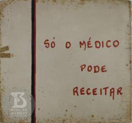 Só o médico pode receitar
