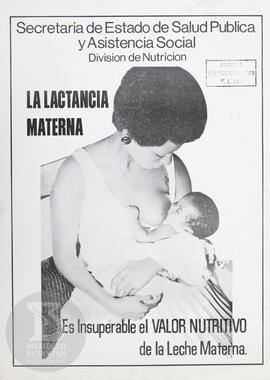 La lactancia materna. Es insuperable el valor nutritivo de la leche materna.